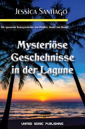 Mysteriöse Geschehnisse in der Lagune - Die spannende Kurzgeschichte von Patrick, Andre und Daniel!
