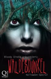 Bloody Qindie präsentiert: Waldesdunkel - Halloween Special