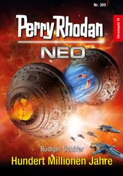 Perry Rhodan Neo 309: Hundert Millionen Jahre - Staffel: Chronopuls
