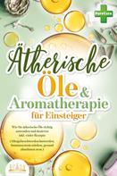 Pure Cure: Aromatherapie für Einsteiger: Wie Sie ätherische Öle richtig anwenden und dosieren inkl. vieler Rezepte (Alltagsbeschwerden loswerden, Immunsystem stärken, gesund abnehmen uvm.) 