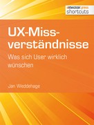 Jan Weddehage: UX-Missverständnisse ★★★