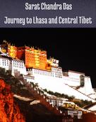 Sarat Chandra Das: Journey to Lhasa and Central Tibet 