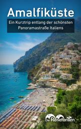 Amalfiküste - Ein Kurztrip entlang der schönsten Panoramastraße Italiens