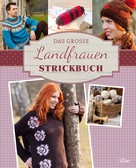 Komet Verlag: Das große Landfrauen Strickbuch ★★★