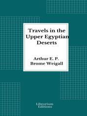 Travels in the Upper Egyptian deserts