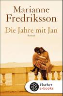 Marianne Fredriksson: Die Jahre mit Jan ★★★★