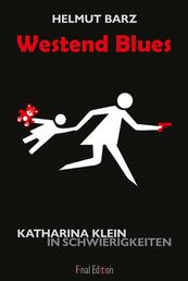 Westend Blues - Katharina Klein in Schwierigkeiten