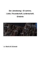 Moritz Schmidt: Der Jakobsweg - El camino. ★★★★