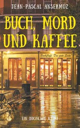 Buch, Mord und Kaffee - Ein BuchCafé Krimi