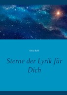 Silvia Raffl: Sterne der Lyrik für Dich 