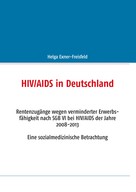 Helga Exner-Freisfeld: HIV/AIDS in Deutschland 