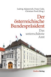 Der österreichische Bundespräsident - Das unterschätzte Amt