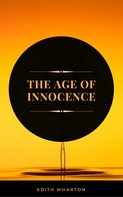 Edith Wharton: The Age of Innocence (ArcadianPress Edition) 