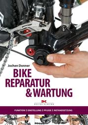 Bike-Reparatur & Wartung - Funktion, Einstellung, Pflege, Instandsetzung