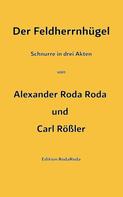 Alexander Roda Roda: Der Feldherrnhügel 