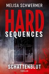 Hard-Sequences – Schattenblut - Thriller