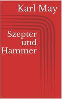 Karl May: Szepter und Hammer ★★★★