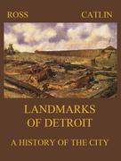 Robert B. Ross: Landmarks of Detroit 
