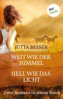 Jutta Besser: Weit wie der Himmel & Hell wie das Licht ★★★★