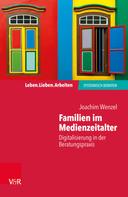 Joachim Wenzel: Familien im Medienzeitalter 