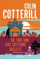 Colin Cotterill: Dr. Siri und das sitzende Skelett ★★★★★