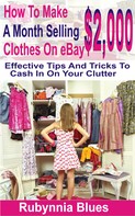 Rubynnia Blues: How to Make $2,000 Selling A Month Clothes on eBay 