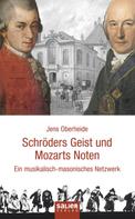 Jens Oberheide: Schröders Geist und Mozarts Noten 