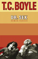 T.C. Boyle: Dr. Sex ★★★★