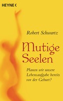 Robert Schwartz: Mutige Seelen ★★★★★