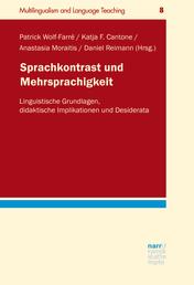 Sprachkontrast und Mehrsprachigkeit - Linguistische Grundlagen, didaktische Implikationen und Desiderata
