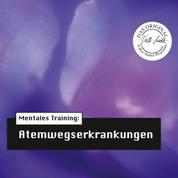Die Hörapotheke – Mentales Training: Atemwegserkrankungen - Das Original-Volker-Sautter-Programm