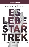 Björn Sülter: Es lebe Star Trek - Ein Phänomen, Zwei Leben ★★★★
