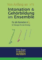 Intonation & Gehörbildung im Ensemble - Für alle Klarinetten in Eb - 62 Übungen für den Einstieg