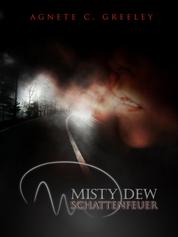 MISTY DEW 1 - Schattenfeuer