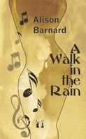 Alison Barnard: A Walk in the Rain ★★★★