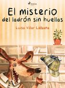 Luisa Villar Liébana: El misterio del ladrón sin huellas 