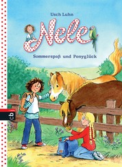 Nele - Sommerspaß und Ponyglück - Zwei lustige Abenteuer in einem Band, 2in1-Bundle, Nele auf dem Ponyhof / Nele und die wilde Bande