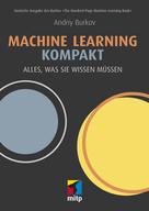 Andriy Burkov: Machine Learning kompakt ★★★★★