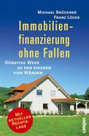 Michael Brückner: Immobilienfinanzierung ohne Fallen ★★★★
