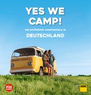 Yes we camp! Deutschland - Die schönsten Campingziele in Deutschland