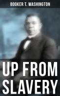 Booker T. Washington: Booker T. Washington: Up From Slavery 