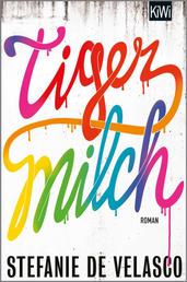 Tigermilch - Roman