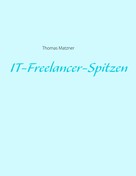 Thomas Matzner: IT-Freelancer-Spitzen 