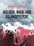 Inger Frimansson: Wolken, Wind und Islandpferde ★