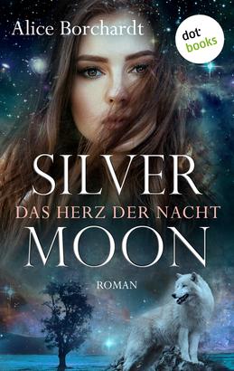 Silver Moon - Das Herz der Nacht: Erster Roman
