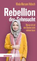 Khola Maryam Hübsch: Rebellion der Sehnsucht ★★