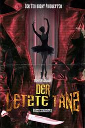 Der letzte Tanz - Der Tod tanzt Pirouetten