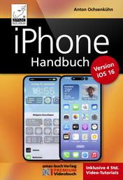 iPhone Handbuch - PREMIUM Videobuch - inklusive mehr als 4 h Lernvideos enthalten; für iOS16 und alle iPhone-Modelle