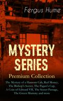Fergus Hume: MYSTERY SERIES – Premium Collection 