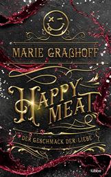Happy Meat – Der Geschmack der Liebe - Roman. »Eine fesselnde Story mit Dark-Romance-Elementen, die mich bis zum Ende begeistert hat.« AVA REED